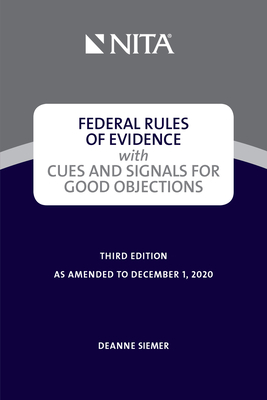 Federal Rules of Evidence with Cues and Signals for Making Objections (NITA)