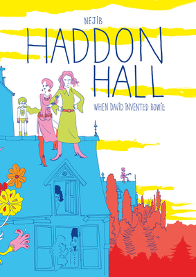 Haddon Hall: When David Invented Bowie By Néjib Cover Image