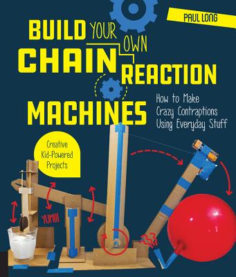 Cover for Build Your Own Chain Reaction Machines