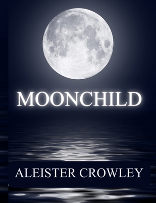 Moonchild (Paperback) | Book Passage