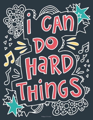I Can Do Hard Things: Easy Coloring Book For Adults Inspirational Quotes,  Motivational Coloring Book For Adult (Paperback)