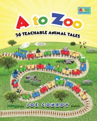 A to Zoo: 26 Teachable Animal Tales Cover Image
