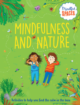 Mindfulness and Nature By Katie Woolley, Rhianna Watts, Sarah Jennings (Illustrator) Cover Image