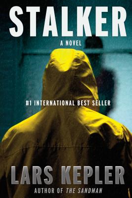 Stalker: A novel (Joona Linna #5) By Lars Kepler, Neil Smith (Translated by) Cover Image