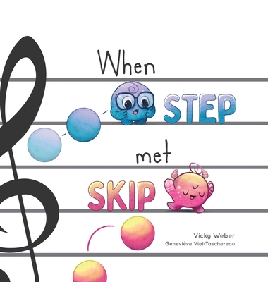 When Step Met Skip By Vicky Weber, Geneviève Viel-Taschereau (Illustrator) Cover Image