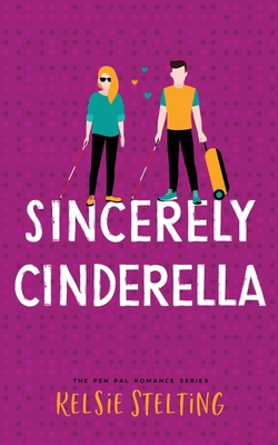 Sincerely Cinderella By Kelsie Stelting Cover Image