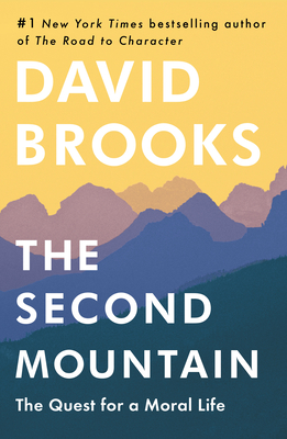 The Second Mountain: The Quest for a Moral Life