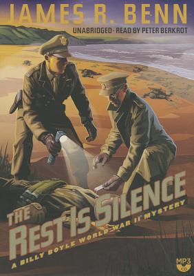 The Rest Is Silence (Billy Boyle World War II Mysteries #9) By James R. Benn, Peter Berkrot (Read by) Cover Image
