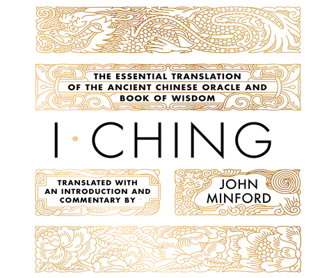 I Ching: The Essential Translation of the Ancient Chinese Oracle and Book of Wisdom Cover Image