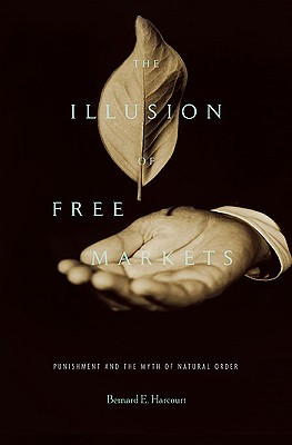 The Illusion of Free Markets Cover