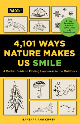 4,101 Ways Nature Makes Us Smile: A Pocket Guide to Finding Happiness in the Outdoors Cover Image