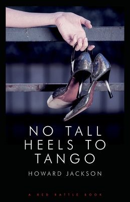 No Tall Heels to Tango By Howard Jackson Cover Image