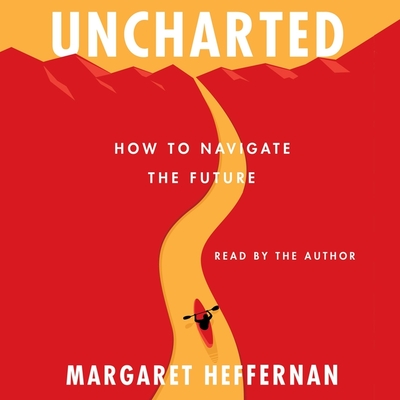 Uncharted: How to Navigate the Future Cover Image