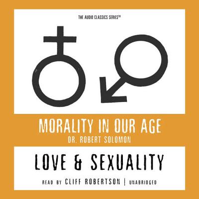 Love & Sexuality (Morality in Our Age)