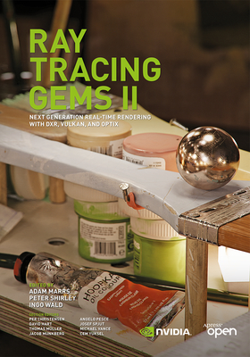 Ray Tracing Gems: High-Quality and Real-Time Rendering with Dxr and Other APIs By Eric Haines (Editor), Tomas Akenine-Möller (Editor) Cover Image