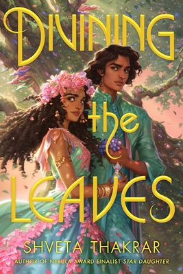 Divining the Leaves By Shveta Thakrar Cover Image