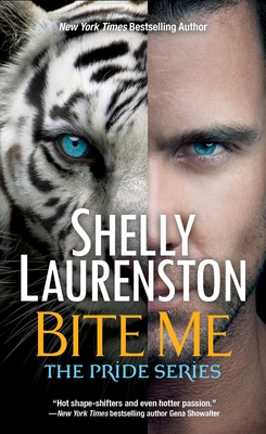 Bite Me (The Pride Series #9) By Shelly Laurenston Cover Image