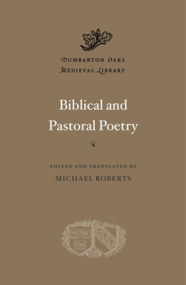 Biblical and Pastoral Poetry (Dumbarton Oaks Medieval Library) Cover Image