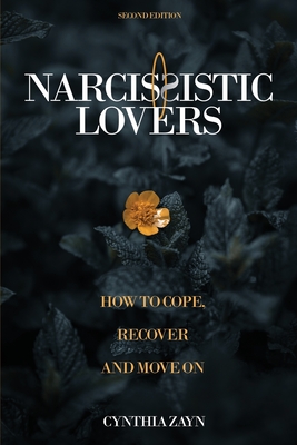 Narcissistic Lovers: How to Cope, Recover and Move On By Cynthia Zayn Cover Image