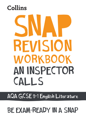 Collins GCSE 9-1 Snap Revision – An Inspector Calls Workbook: New GCSE Grade 9-1 English Literature AQA: GCSE Grade 9-1 By Collins GCSE Cover Image