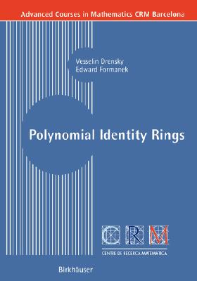 Polynomial Identity Rings (Advanced Courses in Mathematics - Crm Barcelona)