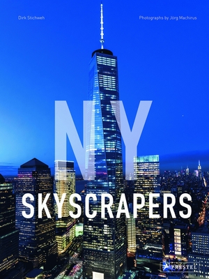 NY Skyscrapers By Dirk Stichweh, Joerg Machirus Cover Image