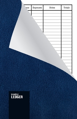 Simple Ledger: Paperback, Cash Book,120 pages, Simple Income Expense Book, Blue Leather Look, Durable Softcover By Simple Ledger Publishing Cover Image