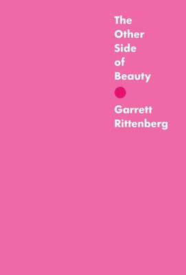 The Other Side of Beauty By Garrett Rittenberg Cover Image