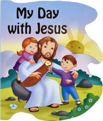 My Day with Jesus (St. Joseph Sparkle Books) By Thomas J. Donaghy Cover Image