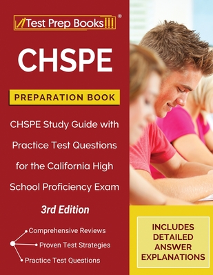 CHSPE Preparation Book: CHSPE Study Guide with Practice Test Questions for the California High School Proficiency Exam [3rd Edition] Cover Image