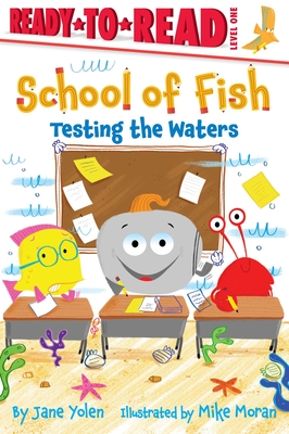 Testing the Waters: Ready-to-Read Level 1 (School of Fish) Cover Image