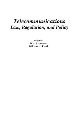 Telecommunications: Law, Regulation, and Policy (Once and Future Church Series)