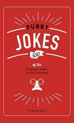 Punny Jokes: 500+ of the Punniest Jokes in the Universe! By Warren Peace Cover Image