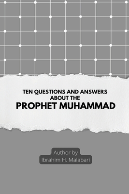 Ten Questions and Answers About The Prophet Muhammad Cover Image