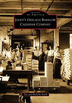 Joliet's Gerlach Barklow Calendar Company (Images of America) Cover Image