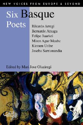 Six Basque Poets (New Voices from Europe & Beyond)