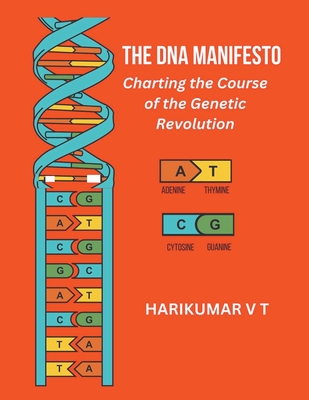The DNA Manifesto: Charting the Course of the Genetic Revolution Cover Image