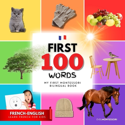 First 100 French Words - Animals (MY 100 FIRST FRENCH WORDS)