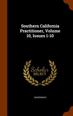 Southern California Practitioner, Volume 10, Issues 1-10 Cover Image