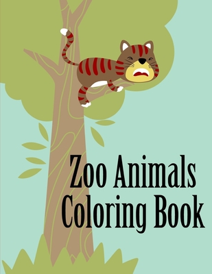 Zoo Animals Coloring Book: Beautiful and Stress Relieving Unique Design for  Baby and Toddlers learning (Paperback) | Books and Crannies
