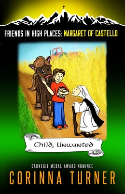 Child, Unwanted (Margaret of Castello) By Corinna C. Turner Cover Image