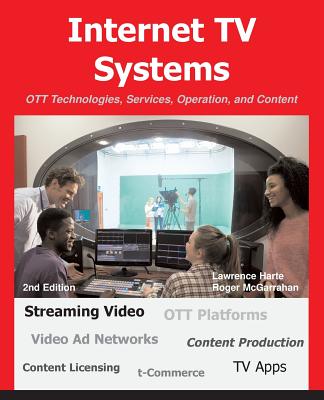 Internet TV Systems: OTT Technologies, Services, Operation, and Content Cover Image