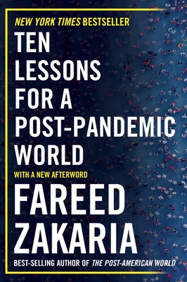 Ten Lessons for a Post-Pandemic World By Fareed Zakaria Cover Image