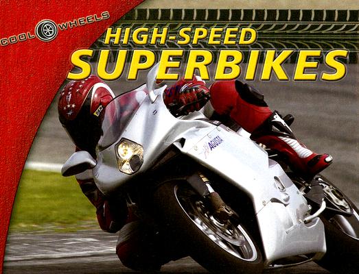 High-Speed Superbikes (Cool Wheels) By Alan Dowds Cover Image
