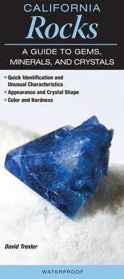 California Rocks a Guide to Gems, Minerals & Crystals Cover Image