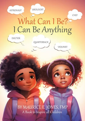 What Can I Be?: I Can Be Anything Cover Image