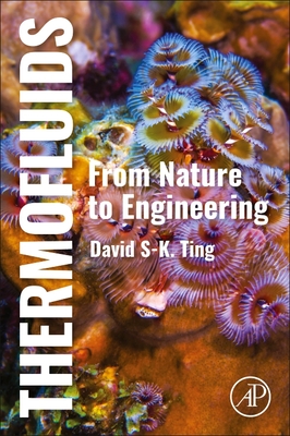 Thermofluids: From Nature to Engineering By David Ting Cover Image