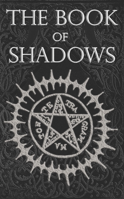 The Book of Shadows: White, Red and Black Magic Spells (Paperback