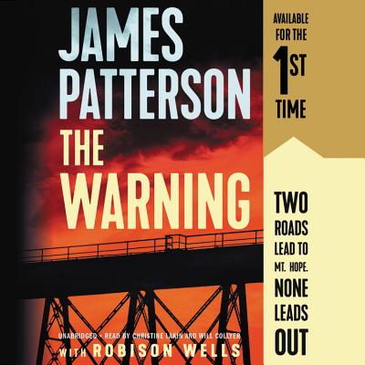 The Warning By James Patterson, Robison Wells (With), Christine Lakin (Read by), Will Collyer (Read by) Cover Image