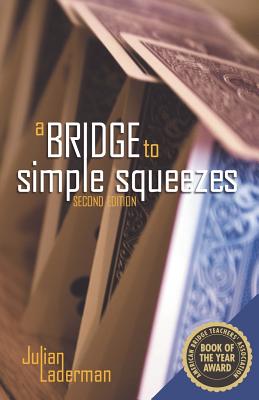 A Bridge to Simple Squeezes By Julian Laderman Cover Image